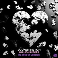 Jolyon Petch - Million Pieces (M1 Sped Up Version)