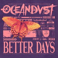 Oceandvst - Better Days
