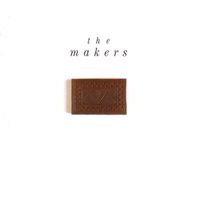 The Makers - The Makers