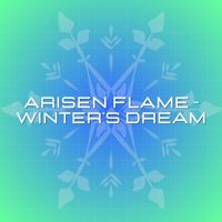 Arisen Flame - Winter's Dream