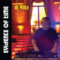 DJ Miky - Evidence of time