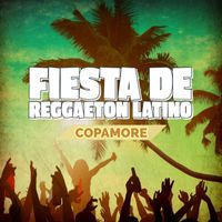 Copamore - Fiesta De Reggaeton Latino