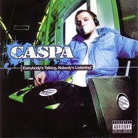 Caspa - Everybody's Talking, Nobody's Listening (Explicit)