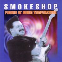 Smokeshop - Fusion at Room Temperature