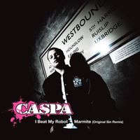 Caspa - I Beat My Robot (Marmite Sin Remix)