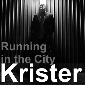 Krister - Running in the City (Radio Version)