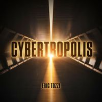 Eric Tozzi - Cybertropolis