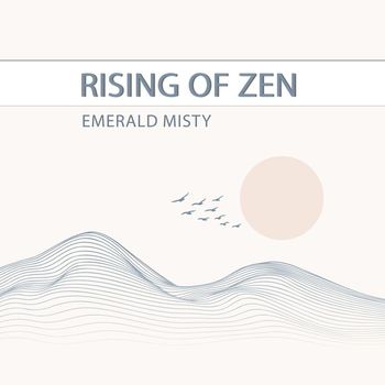 Emerald Misty - Rising of Zen (Japanese Tranquility)