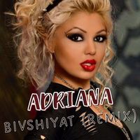 Adriana - Bivshiyat (Remix)
