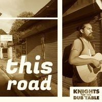 Knights Of The Dub Table - This Road
