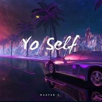 Master T - Yo Self (Explicit)