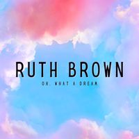 Ruth Brown - Oh, What A Dream