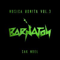 Sak Noel - Musica Bonita, Vol. 3