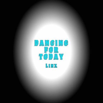 Linx - Dancing for Today