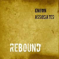 Known Associates - Rebound