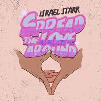 Israel Starr - Spread The Love Around