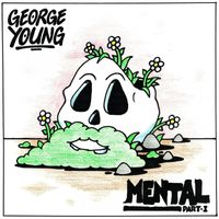 George Young - Mental, Pt. 1