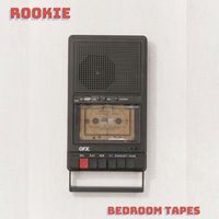 Rookie - Bedroom Tapes