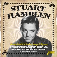 Stuart Hamblen - Honky Tonkin’, Cowboy Songs & Hymns: Portrait of a Songwriter 1929-1962