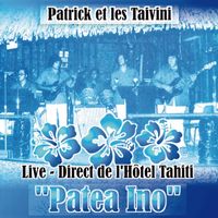 Patrick - Patrick Et Les Taivini - Patea Ino (Live)