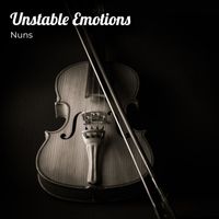Nuns - Unstable Emotions (Explicit)