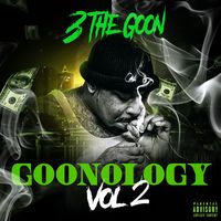 3 the Goon - Goonology vol. 2 (Explicit)