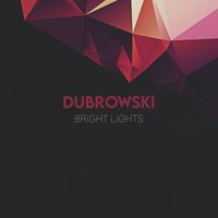Dubrowski - Bright Lights