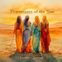 Justine Quetzal - Priestesses of the Sun (Single)
