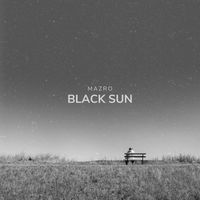 Mazro - Black Sun