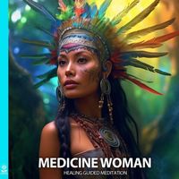 Rising Higher Meditation - Medicine Woman Healing Guided Meditation (feat. Jess Shepherd)
