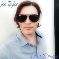 Joe Taylor - Let's Dream