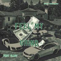 First Class - "Feel My Grind"