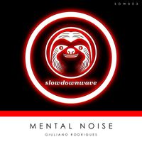 Giuliano Rodrigues - Mental Noise