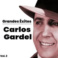 Carlos Gardel - Grandes Éxitos, Carlos Gardel Vol. 2