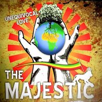 The Majestic - Unequivocal Love