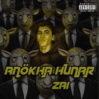 Zai - Anokha Hunar (Explicit)