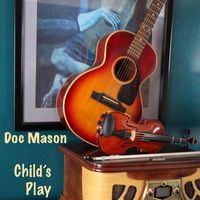 Doc Mason - Child's Play