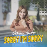 Mala Agatha - Sorry I'M Sorry
