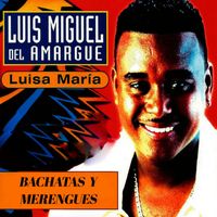 Luis Miguel Del Amargue - Luis Miguel del Amargue "Luisa María"