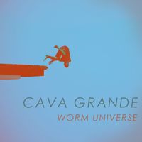 Cava Grande - Worm Universe