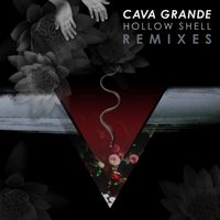 Cava Grande - Hollow Shell Remixes