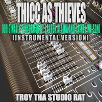 Troy Tha Studio Rat - Thicc As Thieves (Originally Performed by Lauren Alaina and Lainey Wilson) (Instrumental Version)