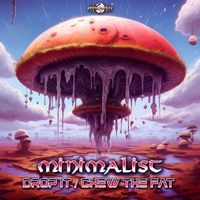 Minimalist - Drop It / Chew The Fat
