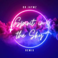Dr Jaymz - Spirit in the Sky (Dr Jaymz Remix)