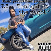 T.Y - Tonight is the night (Explicit)