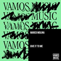 Marco Molina - Give It to Me