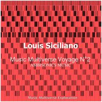 Louis Siciliano - Music Multiverse Voyage No. 2
