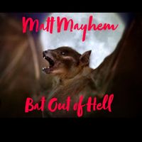 Matt Mayhem - Bat Out of Hell