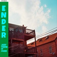 Ender - Just Think It Over