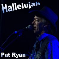 Pat Ryan - Hallelujah